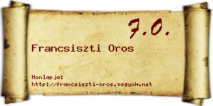 Francsiszti Oros névjegykártya